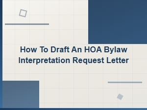 How to Write an Hoa Bylaw Interpretation Request Letter