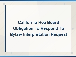 California Hoa Board Duty on Bylaw Interpretation Requests